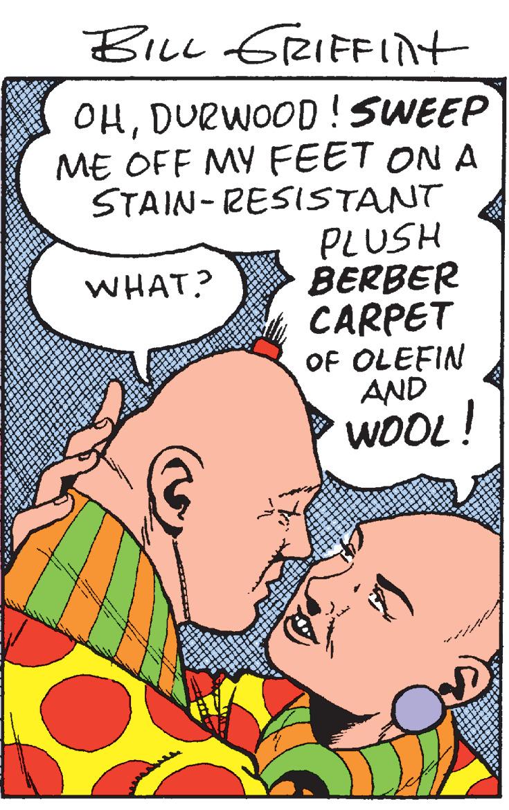 Drawing OCR: BiLL EreIFFInt OHDURWOOD !SWEEP ME OFF MY FEET ON A STAIN-RESISTANT PLUSH BERBER CARPET OF OLEFIN AND WOOL! WHAT? ??? ? BiLL EreIFFInt OHDURWOOD !SWEEP ME OFF MY FEET ON A STAIN-RESISTANT PLUSH BERBER CARPET OF OLEFIN AND WOOL! WHAT? ??? ?