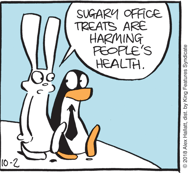 Bird OCR: SUGARY OFFICE TREATS ARE HARMING PEOPLE'S HEALTH. 10-2 © 2018 Alex Hallattdist. by King Features Syndicate SUGARY OFFICE TREATS ARE HARMING PEOPLE'S HEALTH. 10-2 © 2018 Alex Hallattdist. by King Features Syndicate