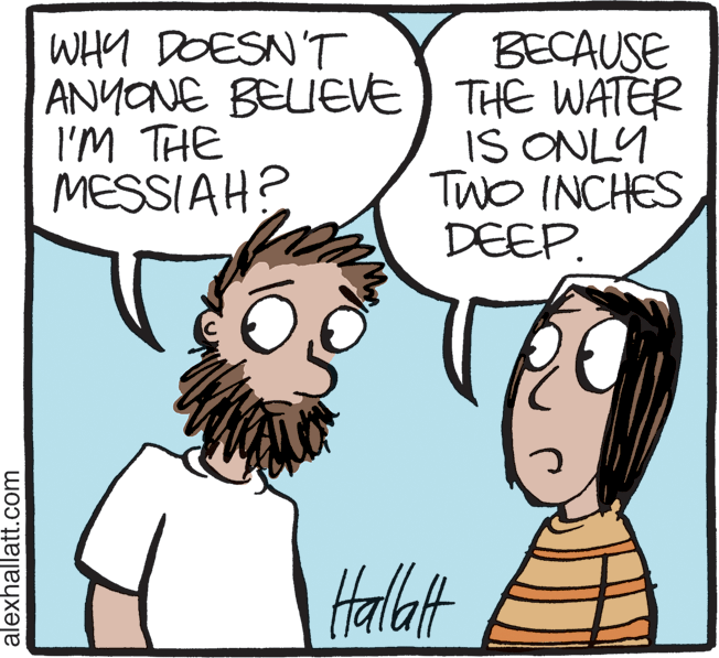 Azure OCR: BECAUSE ANYONE BELIEVE) THE WATER IS ONLY TWO INCHES DEEP. WHY DOESN'T I'M THE MESSIAH? Halt alexhallatt.com BECAUSE ANYONE BELIEVE) THE WATER IS ONLY TWO INCHES DEEP. WHY DOESN'T I'M THE MESSIAH? Halt alexhallatt.com