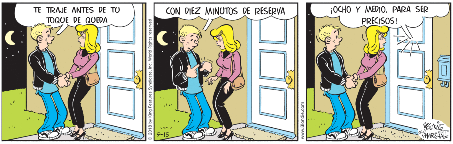 Illustration OCR: ¡OCHO Y MEDIOPARA SER PRECISOS! TE TRAJE ANTES DE TU CON DIEZ MINUTOS DE RESERVA TOQUE DE QUEDA MARSHAL 9-15 ¡OCHO Y MEDIOPARA SER PRECISOS! TE TRAJE ANTES DE TU CON DIEZ MINUTOS DE RESERVA TOQUE DE QUEDA MARSHAL 9-15