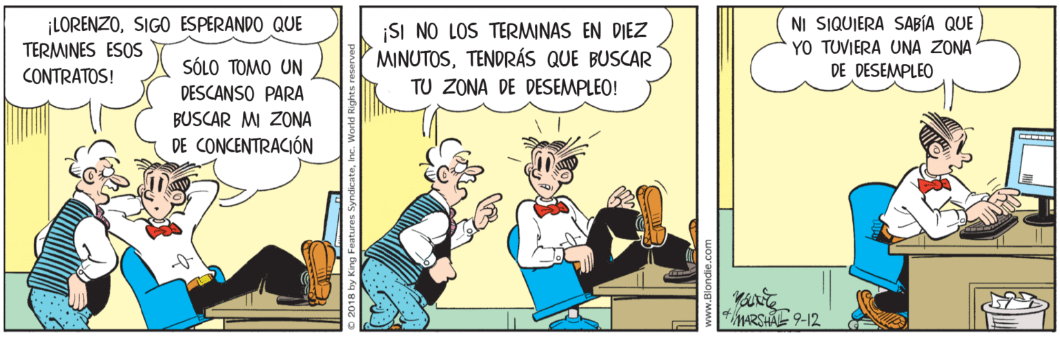 Fictional character OCR: ¡LORENZOSIGO ESPERANDO QUE TERMINES ESOS SI NO LOS TERMINAS EN DIEZ MINUTOSTENDRÁS QUE BUSCAR NI SIQUIERA SABÍA QUE Y0 ?UVIERA UNA ZO?? DE DESEMPLEO SOL0 TO? UN CONTRATOS! TU ZONA DE DESEMPLEO! DESCANSO PARA BUSCAR MI ZONA DE CONCENTRACIÓN MARSHAL 9-12 ¡LORENZOSIGO ESPERANDO QUE TERMINES ESOS SI NO LOS TERMINAS EN DIEZ MINUTOSTENDRÁS QUE BUSCAR NI SIQUIERA SABÍA QUE Y0 ?UVIERA UNA ZO?? DE DESEMPLEO SOL0 TO? UN CONTRATOS! TU ZONA DE DESEMPLEO! DESCANSO PARA BUSCAR MI ZONA DE CONCENTRACIÓN MARSHAL 9-12