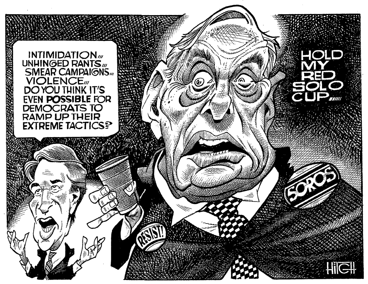 Gesture OCR: INTIMIDATION" UNHINGED RANTS SMEAR CAMPAIGNS. VIOLENCE. DO YOU THINK IT'S EVEN POSSIBLE FOR DEMOCRATS TO RAMP UP THEIR EXTREME TACTICS? HOLD MY RED SOLO CUP (5OROS RESIST HiIGH INTIMIDATION" UNHINGED RANTS SMEAR CAMPAIGNS. VIOLENCE. DO YOU THINK IT'S EVEN POSSIBLE FOR DEMOCRATS TO RAMP UP THEIR EXTREME TACTICS? HOLD MY RED SOLO CUP (5OROS RESIST HiIGH