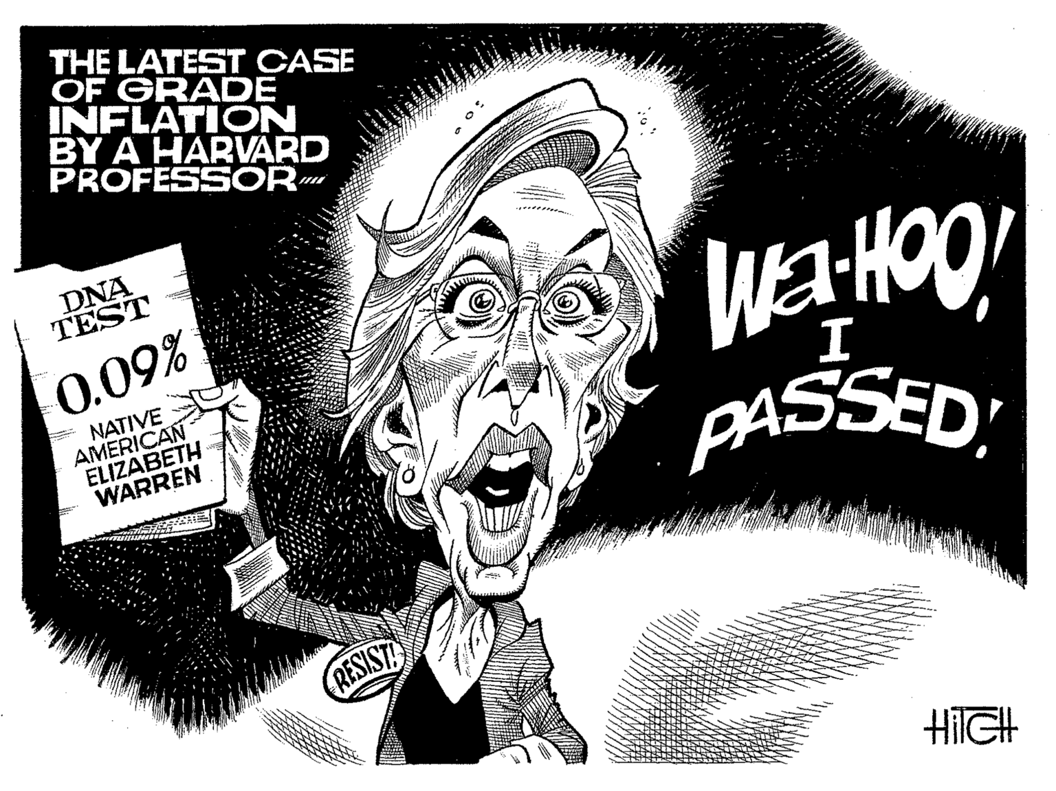 Drawing OCR: THE LATEST CASE OF GRADE INFLATION BY A HARVARD PROFESSOR ........ a DNA TEST 0.09% NATIVE AMERICAN ELIZABETH WARREN I PASSED! RESIST HiIGH THE LATEST CASE OF GRADE INFLATION BY A HARVARD PROFESSOR ........ a DNA TEST 0.09% NATIVE AMERICAN ELIZABETH WARREN I PASSED! RESIST HiIGH