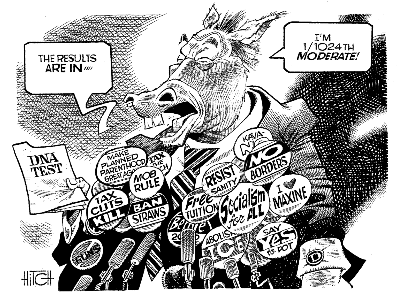 Illustration OCR: THE RESULTS ARE IN I'M 1/1024 TH MODERATE! DNA TEST MAKE PLANNED PARENTHOODYAX GREAT AGA HE MOB CH RULE KAVA- NA TAX CUTS KILL/BAN STRAWS RESIST MO SANITY BORDERS Free TUITION for ALL MAXINE ABOLIS HITGH GUNS ICESA Yes to POT THE RESULTS ARE IN I'M 1/1024 TH MODERATE! DNA TEST MAKE PLANNED PARENTHOODYAX GREAT AGA HE MOB CH RULE KAVA- NA TAX CUTS KILL/BAN STRAWS RESIST MO SANITY BORDERS Free TUITION for ALL MAXINE ABOLIS HITGH GUNS ICESA Yes to POT