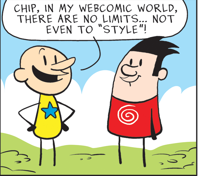 Gesture OCR: CHIPTHERE ARE NO LIMITS... NOT EVEN TO "STYLE"! CHIPIN MY WEBCOMIC WORLDTHERE ARE NO LIMITS... NOT EVEN TO "STYLE"!