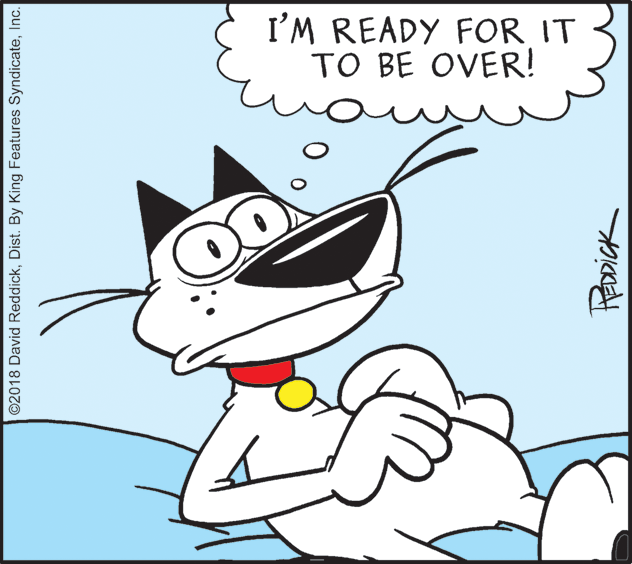 Gesture OCR: I'M READY FOR IT TO BE OVER! ©2018 David ReddickInc. I'M READY FOR IT TO BE OVER! ©2018 David ReddickDist. By King Features Syndicate