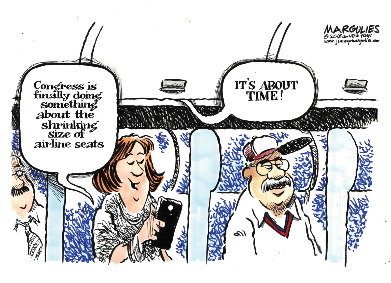 Comics OCR: MARGULIES O2018 an NEW YORK www.jimmpmargulies.com IT'S ABOUT TIME! Congress is finálly doing something about the shrinking size of airline seatsS MARGULIES O2018 an NEW YORK www.jimmpmargulies.com IT'S ABOUT TIME! Congress is finálly doing something about the shrinking size of airline seatsS