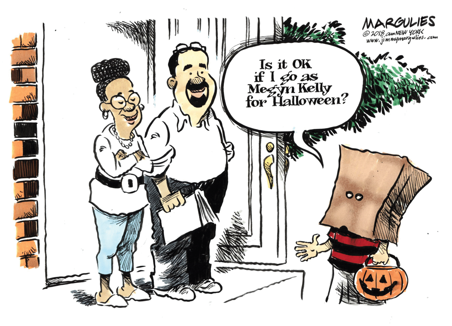 Graphics OCR: MARGULIES © 2018 am NEW YORK www.jimmymargulies-cam Is it OK if I go as Megýn Kelly for Halloween? 00 MARGULIES © 2018 am NEW YORK www.jimmymargulies-cam Is it OK if I go as Megýn Kelly for Halloween? 00