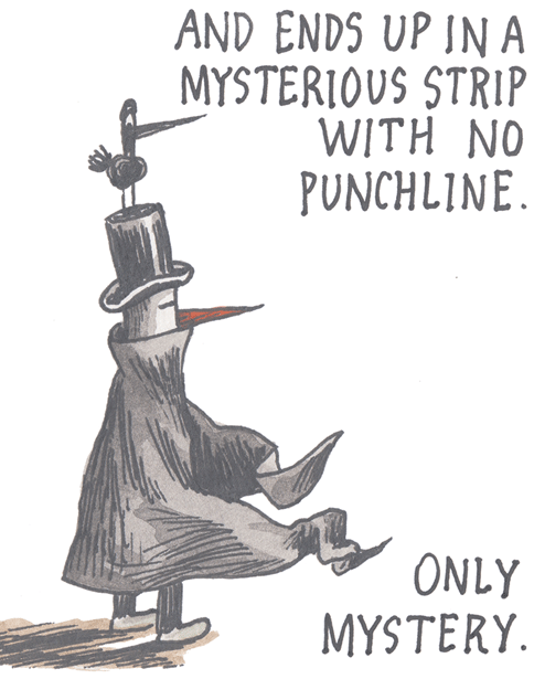 Vintage clothing OCR: AND ENDS UP IN A MYSTERIOUS STRIP WITH NO PUNCHLINE. ONLY MYSTERY. AND ENDS UP IN A MYSTERIOUS STRIP WITH NO PUNCHLINE. ONLY MYSTERY.