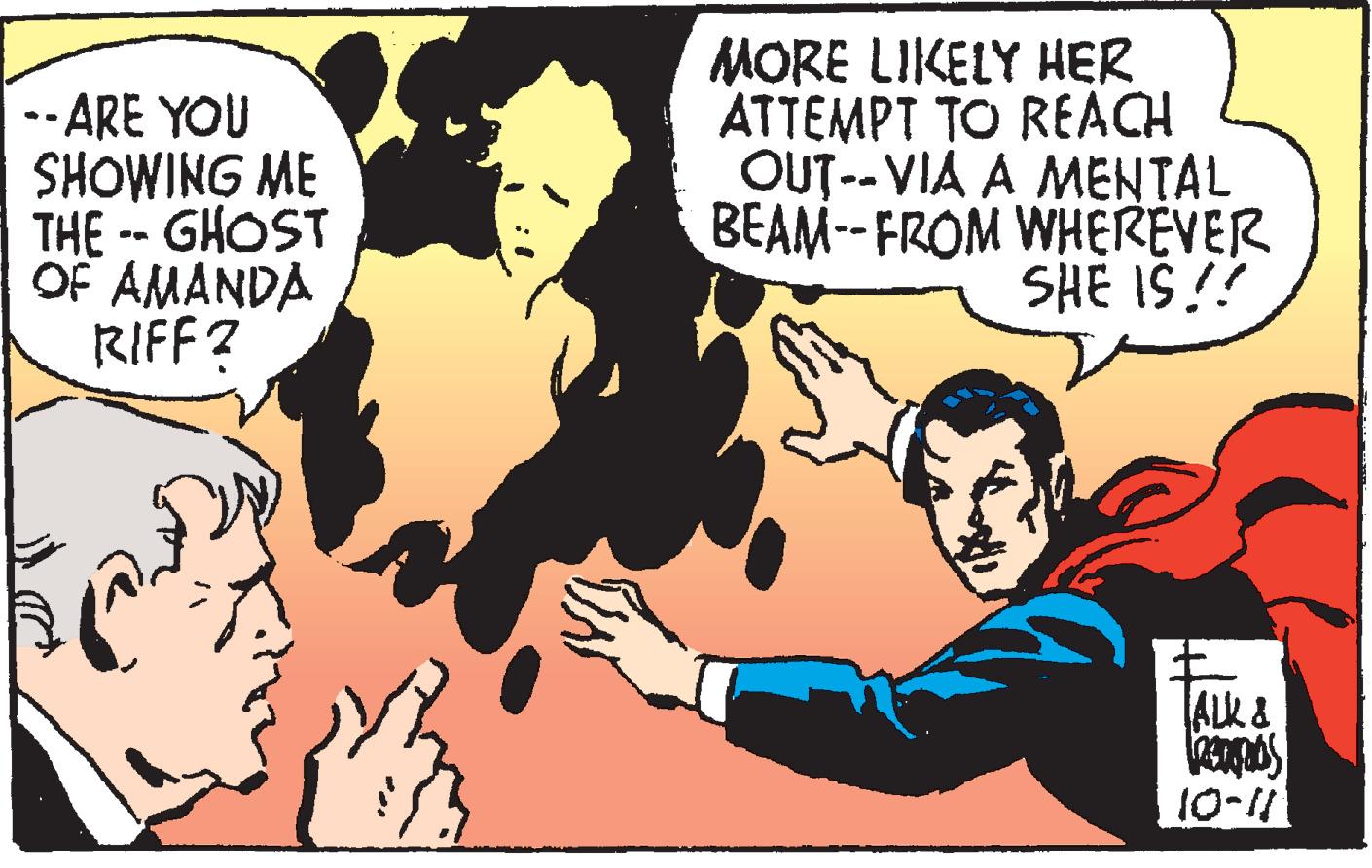 Cartoon OCR: --ARE YOU SHOWING ME THE -- GHOST OF AMANDA RIFF? MORE LIKELY HER ATTEMPT TO REACH OUT-- VIA A MENTAL BEAM-- FROM WHEREVER SHE IS !! ALK & 10-11 --ARE YOU SHOWING ME THE -- GHOST OF AMANDA RIFF? MORE LIKELY HER ATTEMPT TO REACH OUT-- VIA A MENTAL BEAM-- FROM WHEREVER SHE IS !! ALK & 10-11