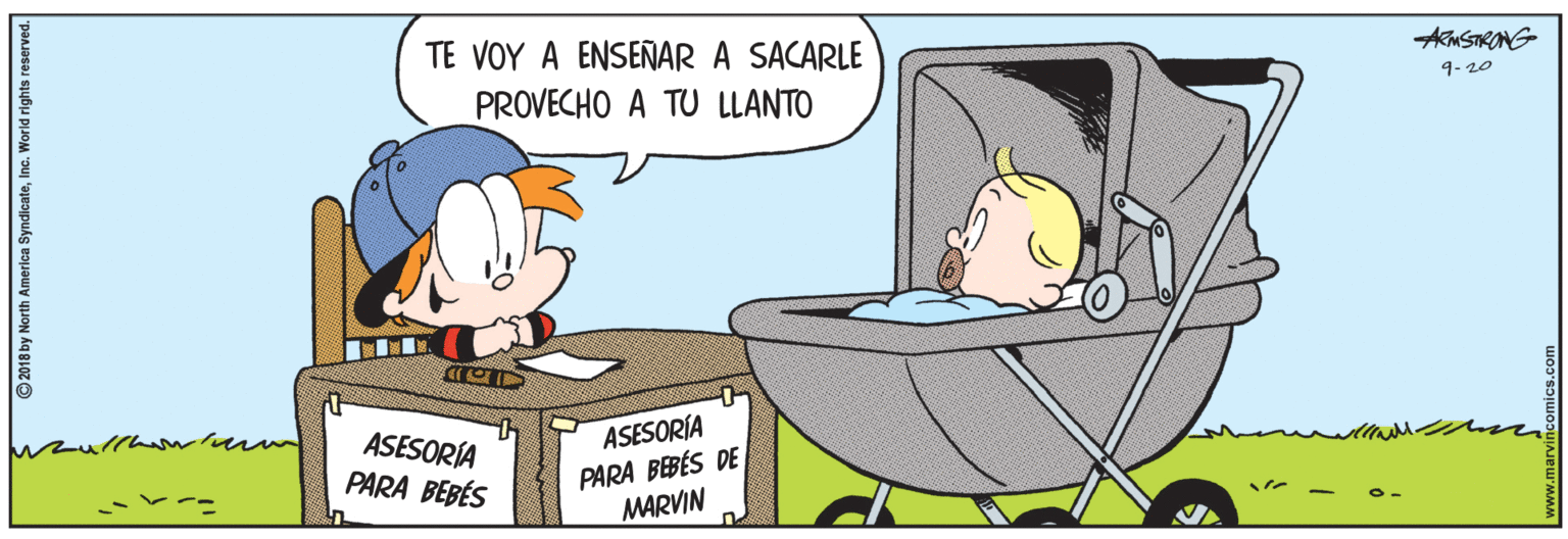 Fiction OCR: TE VOY A ENSEÑAR A SACARLE AMSTRONG 9-20 PROVECHO A TU LLANTO ASESORIA PARA BEBÉS ASESORÍA PARA BEBÉS DE MARVIN © 2018 by North America SyndicateTE VOY A ENSEÑAR A SACARLE AMSTRONG 9-20 PROVECHO A TU LLANTO ASESORIA PARA BEBÉS ASESORÍA PARA BEBÉS DE MARVIN © 2018 by North America Syndicate