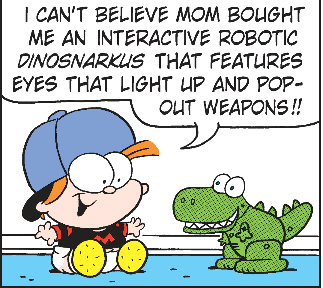 Animation OCR: | CAN'T BELIEVE MOM BOUGHT ME AN INTERACTIVE ROBOTIC DINOSNARKUS THAT FEATURES EYES THAT LIGHT UP AND POP- OUT WEAPONS!! | CAN'T BELIEVE MOM BOUGHT ME AN INTERACTIVE ROBOTIC DINOSNARKUS THAT FEATURES EYES THAT LIGHT UP AND POP- OUT WEAPONS!!