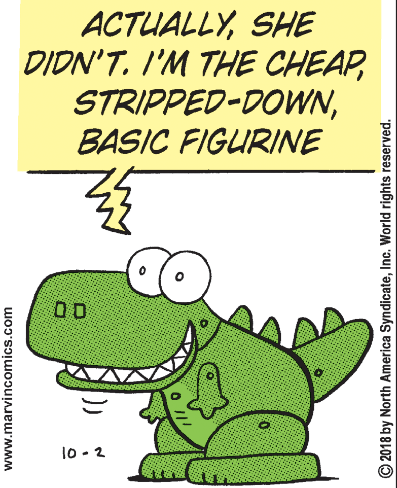 Graphics OCR: ACTUALLYSHE DIDN'T. I'M THE CHEAPBASIC FIGURINE ? 10 - 2 www.marvincomics.com © 2018 by North America SyndicateInc. World rights reserved. ACTUALLYSHE DIDN'T. I'M THE CHEAPBASIC FIGURINE ? 10 - 2 www.marvincomics.com © 2018 by North America SyndicateInc. World rights reserved.