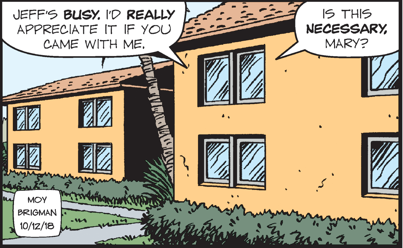 Real estate OCR: JEFF'S BUSY. I'D REALLY APPRECIATE IT IF YOU CAME WITH MEIS THIS NECESSARYMARY? 2Z MOY BRIGMAN 10/12/18 JEFF'S BUSY. I'D REALLY APPRECIATE IT IF YOU CAME WITH MEIS THIS NECESSARYMARY? 2Z MOY BRIGMAN 10/12/18