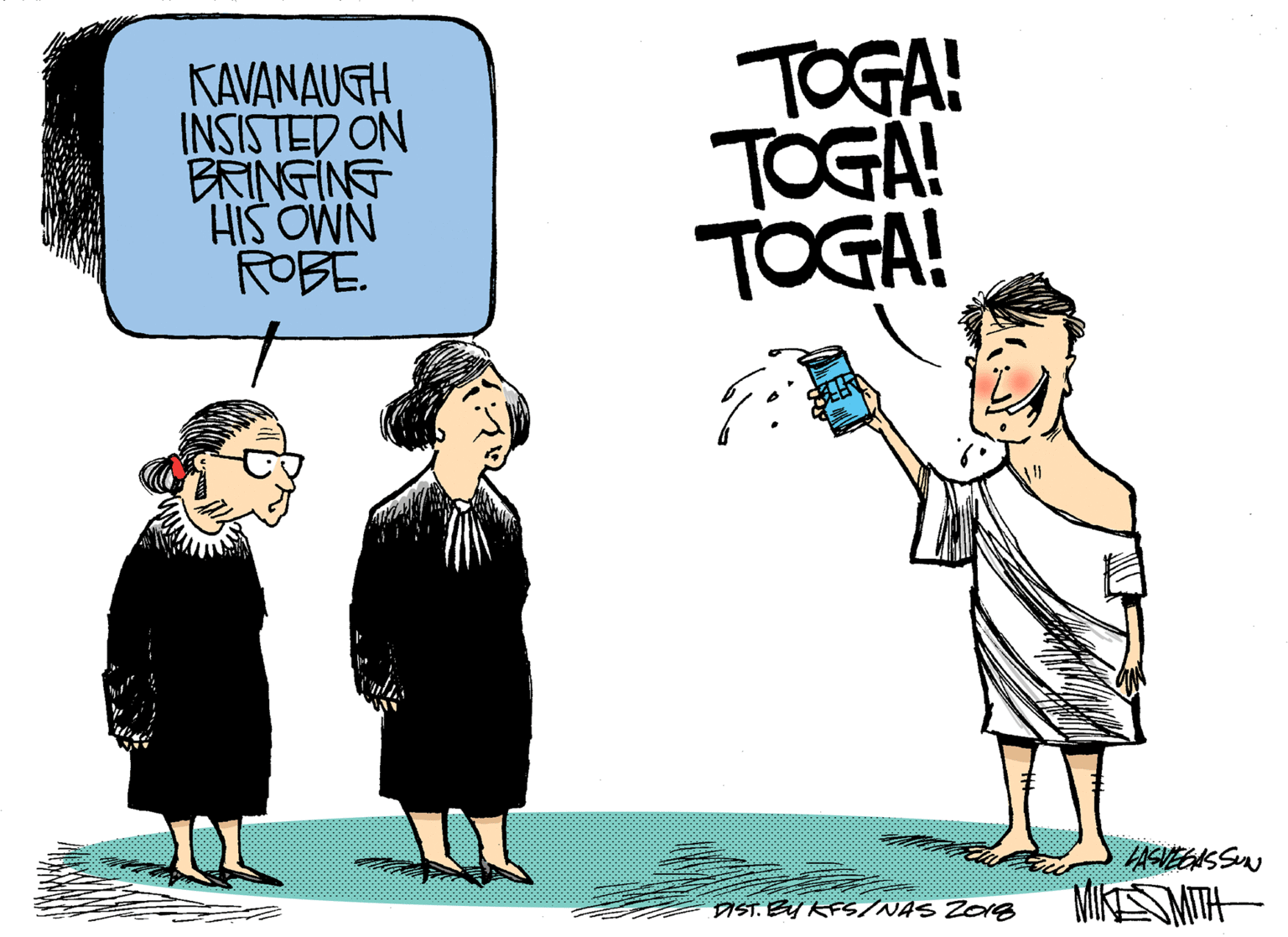 Pleased OCR: KAVANAUGH. INSISTED ON BRINGING TOGA! TOGÄ! TOGA! NMO SIH ROBE. MIKTMITH IST. BY KFS/NAS ZO18 KAVANAUGH. INSISTED ON BRINGING TOGA! TOGÄ! TOGA! NMO SIH ROBE. MIKTMITH IST. BY KFS/NAS ZO18
