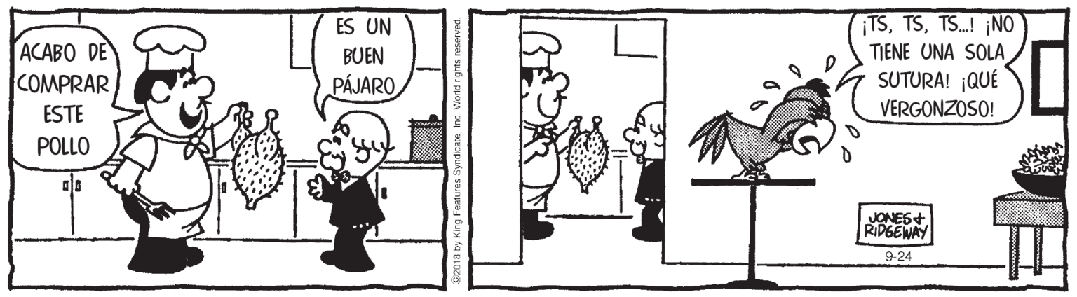 Art OCR: ¡TSTS. ¡NO TIENE UNA SOLA ES UN ACABO DE COMPRAR BUEN SUTURA! ¡QUÉ VERGONZOSO! PÁJARO ESTE POLLO JONES+ RIDGEWAY 9-24 ¡TSTS. ¡NO TIENE UNA SOLA ES UN ACABO DE COMPRAR BUEN SUTURA! ¡QUÉ VERGONZOSO! PÁJARO ESTE POLLO JONES+ RIDGEWAY 9-24