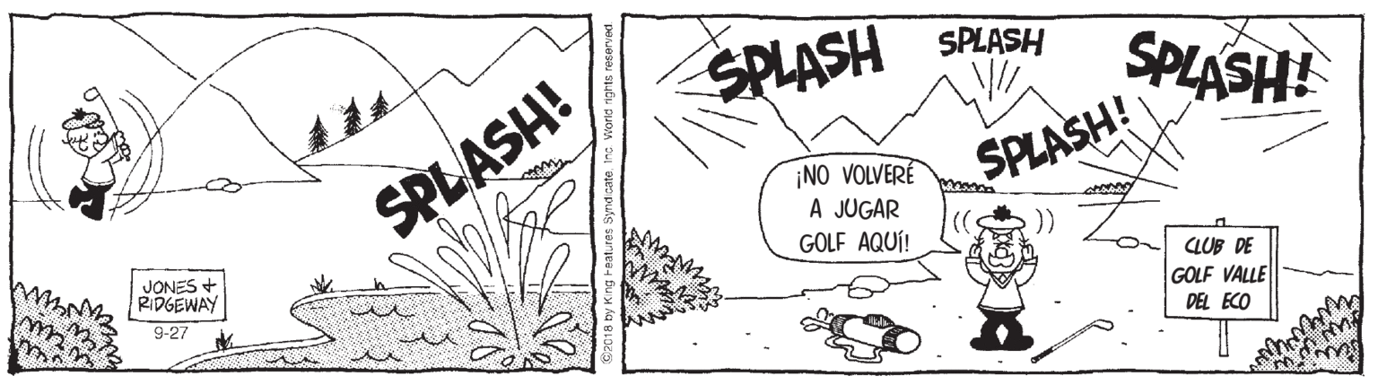 Parallel OCR: SPLASH SPLASH SPLASH! SPLASH! SPLASH! ¡NO VOLVERÉ A JUGAR GOLF AQUÍ! JONES + RIDGEWAY )) CLUB DE GOLF VALLE DEL ECO 9-27 SPLASH SPLASH SPLASH! SPLASH! SPLASH! ¡NO VOLVERÉ A JUGAR GOLF AQUÍ! JONES + RIDGEWAY )) CLUB DE GOLF VALLE DEL ECO 9-27