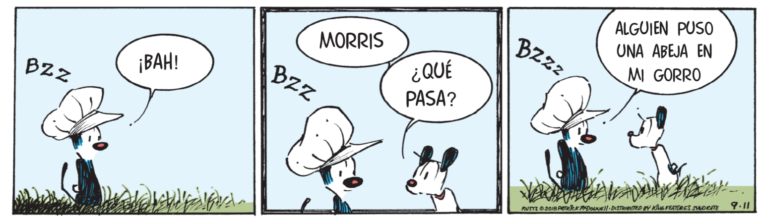 Rectangle OCR: ALGUIEN PUSO BZzz UNA ABEJA EN MORRIS MI GORRO ¿QUÉ PASA? ¡BAH! Bzz Bzz 9.11 PUTE 20A ATekDoel-DITTPTED Y Kius FEATORES NAuDem ALGUIEN PUSO BZzz UNA ABEJA EN MORRIS MI GORRO ¿QUÉ PASA? ¡BAH! Bzz Bzz 9.11 PUTE 20A ATekDoel-DITTPTED Y Kius FEATORES NAuDem