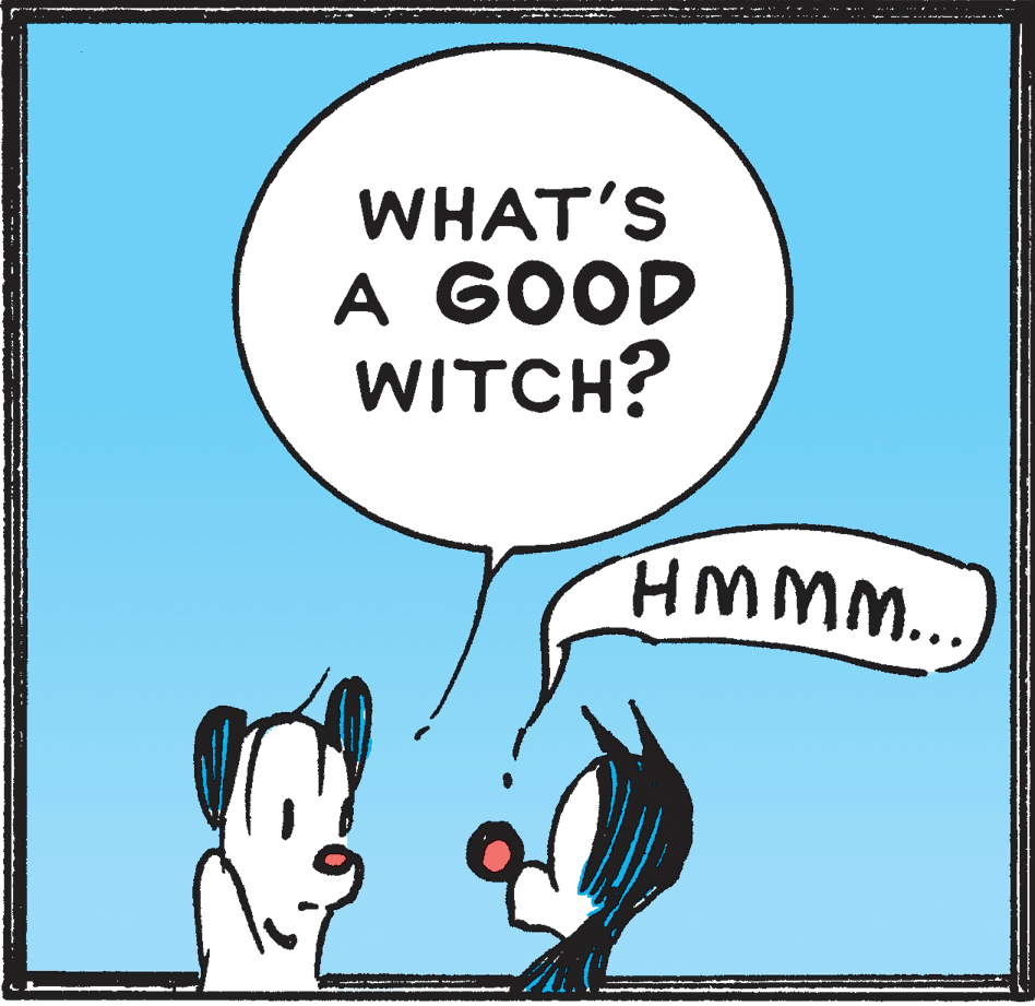 Art OCR: WHAT'S A GOOD WITCH? HMM.. WHAT'S A GOOD WITCH? HMM..