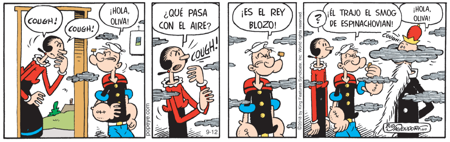 Sharing OCR: i HOLAOLIVA! ¿QUÉ PASA CON EL AIRE? ¡HOLAOLIVA! ¡ES EL REY ÉL TRAJO EL SMOG DE ESPINACHOVIAN! COUGH! COUGH! BLOZO! COUG COUGH! (AGENDORF 9-12 i HOLAOLIVA! ¿QUÉ PASA CON EL AIRE? ¡HOLAOLIVA! ¡ES EL REY ÉL TRAJO EL SMOG DE ESPINACHOVIAN! COUGH! COUGH! BLOZO! COUG COUGH! (AGENDORF 9-12