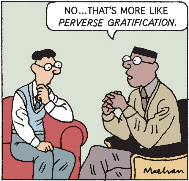 Fiction OCR: NO...THAT'S MORE LIKE PERVERSE GRATIFICATION. // Meelhan NO...THAT'S MORE LIKE PERVERSE GRATIFICATION. // Meelhan