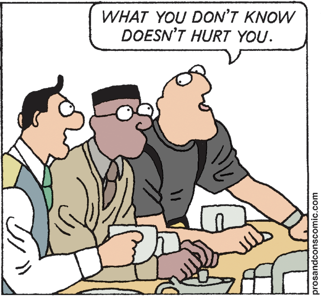 Animated cartoon OCR: WHAT YOU DON'T KNOW DOESN'T HURT YOU. prosandconscomic.com WHAT YOU DON'T KNOW DOESN'T HURT YOU. prosandconscomic.com