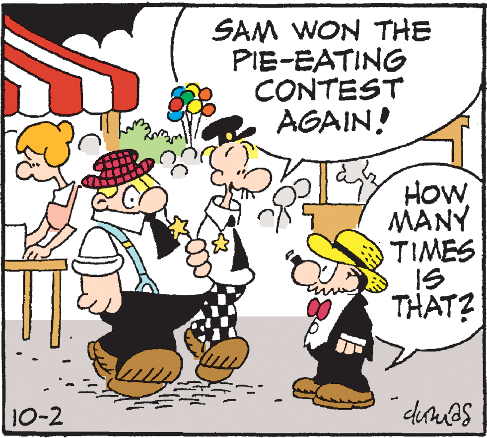Drawing OCR: SAM WON THE PIE-EATING CONTEST AGAIN! How MANY TIMES IS THAT? 10-2 SAM WON THE PIE-EATING CONTEST AGAIN! How MANY TIMES IS THAT? 10-2