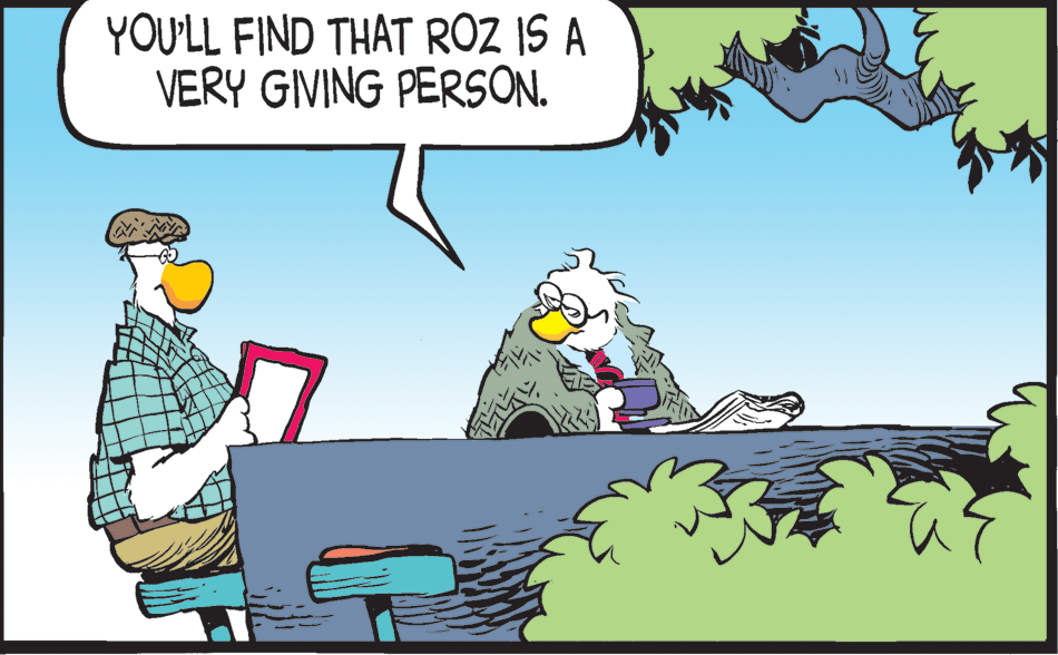 Fictional character OCR: YOU'LL FIND THAT ROZ IS A VERY GIVING PERSON. YOU'LL FIND THAT ROZ IS A VERY GIVING PERSON.