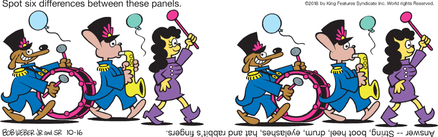 Clip art OCR: Spot six differences between these panels. ©2018 by King Features Syndicate Inc. World rights Reserved. BOB WEBER JR and SR 10-16 Answer -- Stringhat and rabbit's fingers. Spot six differences between these panels. ©2018 by King Features Syndicate Inc. World rights Reserved. BOB WEBER JR and SR 10-16 Answer -- Stringboot heelhat and rabbit's fingers.
