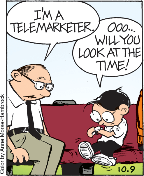 Handwriting OCR: I'M A TELEMARKETER) 0. WILLYOU LOOK AT THE TIME! 10.9 Color by Anne Morse-Hambrock I'M A TELEMARKETER) 0. WILLYOU LOOK AT THE TIME! 10.9 Color by Anne Morse-Hambrock