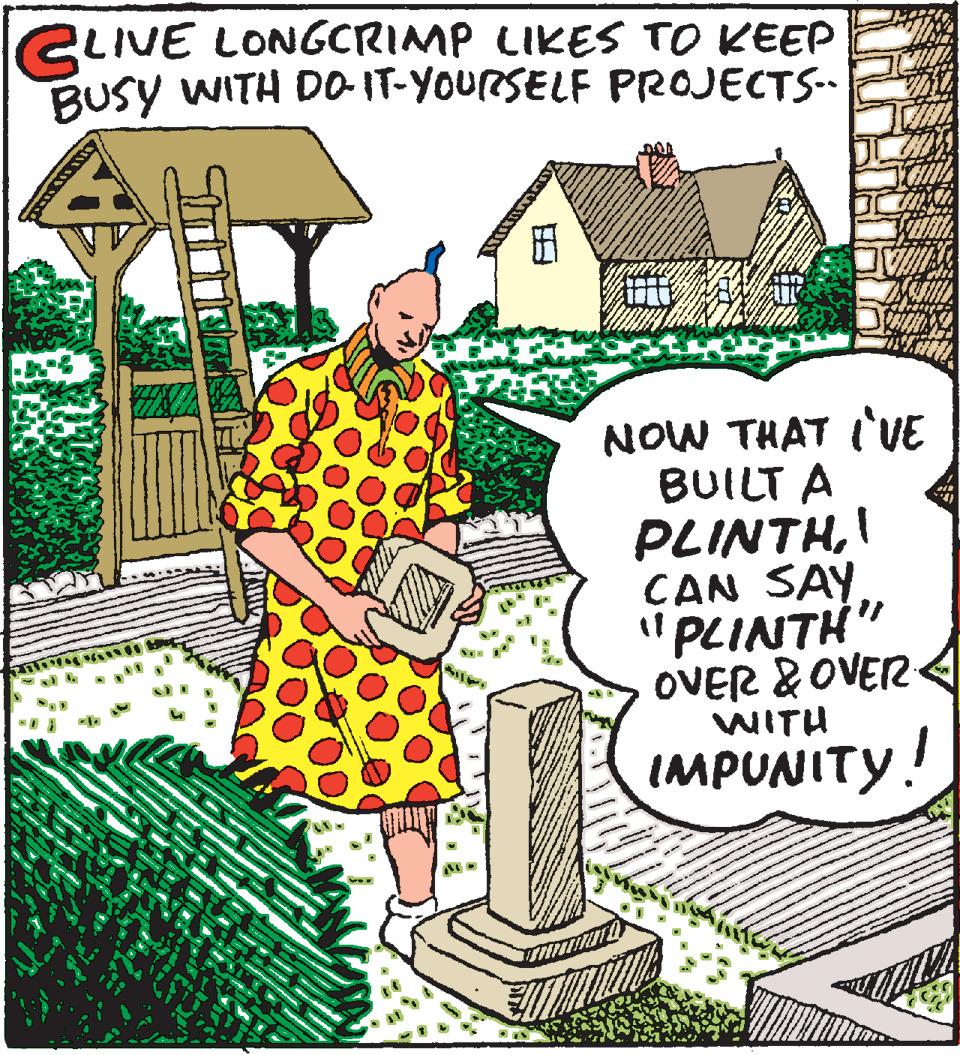 Window OCR: GLIVE LONGCRIMP LIKES TO KEEP BUSY WITH DOIT-YOURSELF PROJECTS-- ? NOW THAT ('VE BUILT A PLINTHI CAN SAY. "PLINTH" OVER &OVER WITH IMPUNITY! GLIVE LONGCRIMP LIKES TO KEEP BUSY WITH DOIT-YOURSELF PROJECTS-- ? NOW THAT ('VE BUILT A PLINTHI CAN SAY. "PLINTH" OVER &OVER WITH IMPUNITY!
