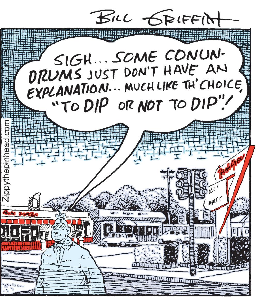 Line art OCR: Bicl GRIFFiNt SIGH... SONME CONUN- DRUMS JUST DON'T HAVE AN EXPLANATION.. MUCH LIKE TH'CHOICE "TO DIP OR NOT TO DIP"! LER MALTC Zippythepinhead.com Bicl GRIFFiNt SIGH... SONME CONUN- DRUMS JUST DON'T HAVE AN EXPLANATION.. MUCH LIKE TH'CHOICE "TO DIP OR NOT TO DIP"! LER MALTC Zippythepinhead.com