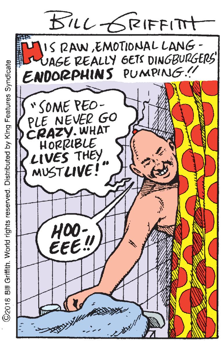 Mammal OCR: BILL GRIFFITt is MIS RAWEMOTIONAL LANG- WAGE REALLY GETS DINGBURGERS ENDORPHINS PUMPING.! "SOME PEO- PLE NEVER GO OCRAZY. WHAT HORRIBLE LIVES THEY MUSTLIVE!" HOO- EE! ©2018 Bill Griffith. World rights reserved. Distributed by King Features Syndicate BILL GRIFFITt is MIS RAWEMOTIONAL LANG- WAGE REALLY GETS DINGBURGERS ENDORPHINS PUMPING.! "SOME PEO- PLE NEVER GO OCRAZY. WHAT HORRIBLE LIVES THEY MUSTLIVE!" HOO- EE! ©2018 Bill Griffith. World rights reserved. Distributed by King Features Syndicate