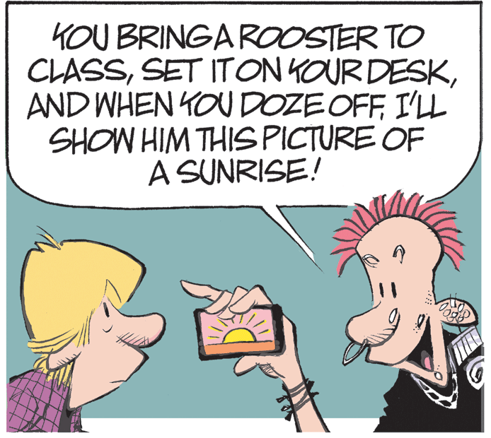 Happy OCR: KOU BRINGA ROOSTER TO CLASSI'LL SHOW HIM THISPICTURE OF A SUNRISE! KOU BRINGA ROOSTER TO CLASSSET ITON KOUR DESKAND WHEN YOU DOZE OFFI'LL SHOW HIM THISPICTURE OF A SUNRISE!