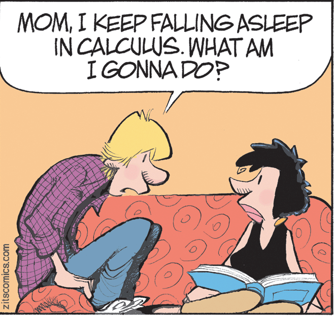 Fictional character OCR: MOMI KEEP FALLING ASLEEP IN CALCULUS. WHAT AM I GONNA DO? zitscomics.com MOMI KEEP FALLING ASLEEP IN CALCULUS. WHAT AM I GONNA DO? zitscomics.com
