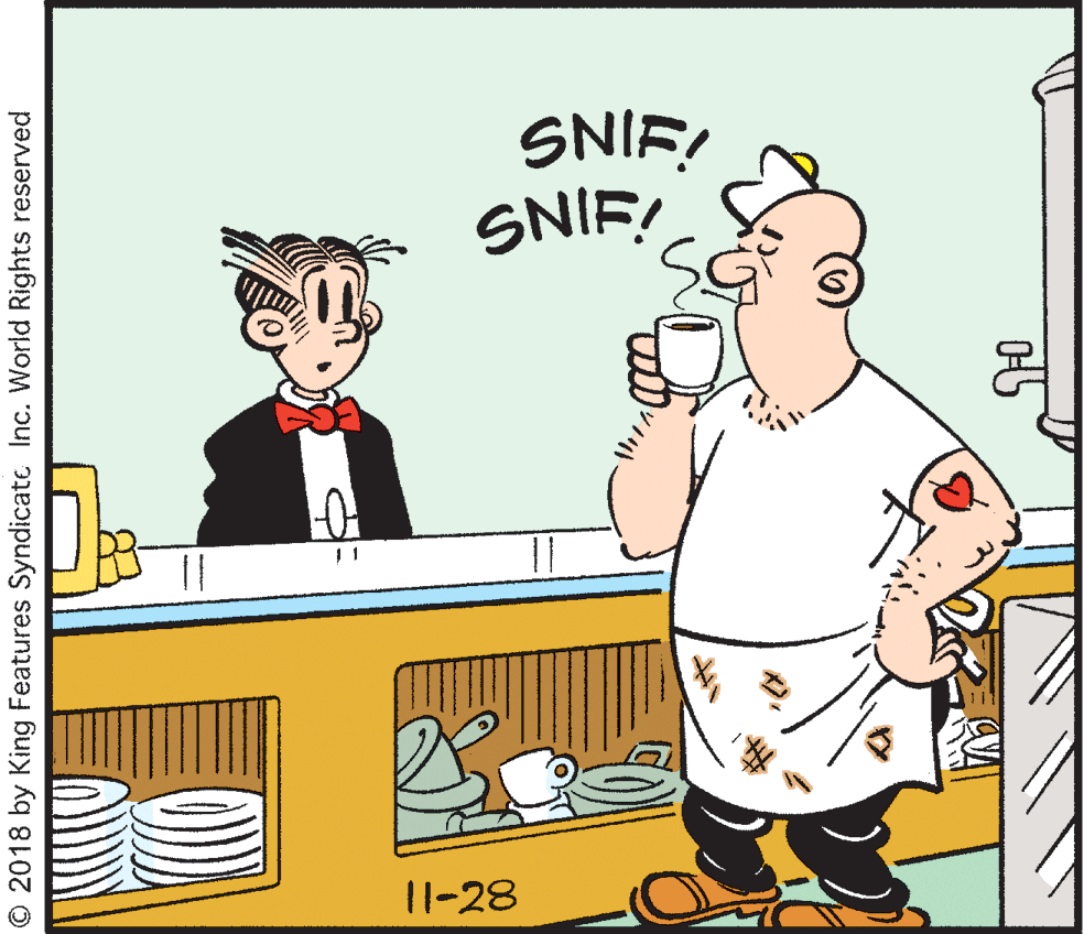 Font OCR: SNIF! SNIF! || 11-28 © 2018 by King Features Syndicato Inc. World Rights reserved SNIF! SNIF! || 11-28 © 2018 by King Features Syndicato Inc. World Rights reserved