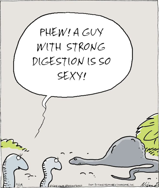 Tail OCR: PHEW! A GUY WITH STRONG DIGESTION IS SO SEXY! /19 Niint 018 NIKLAS ERIKSSON/BULLS DIST. BY KING FEATURES SYNDICATEINC. PHEW! A GUY WITH STRONG DIGESTION IS SO SEXY! /19 Niint 018 NIKLAS ERIKSSON/BULLS DIST. BY KING FEATURES SYNDICATE
