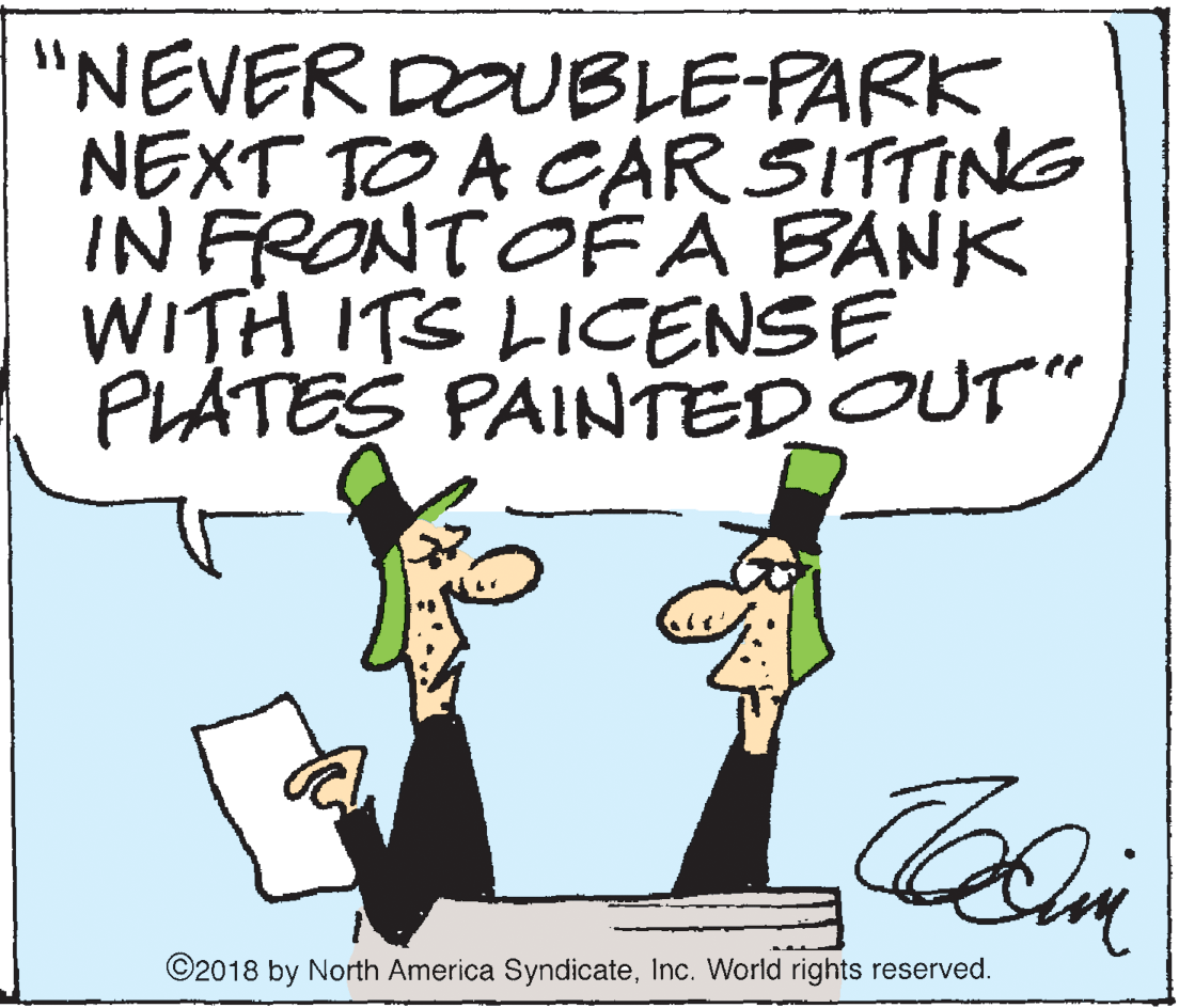 Sharing OCR: "NEVER DOUBLE-PARK NEXT TO A CAR SITTING IN FRONTOF A BANK WITH ITS LICENSE PLATES PAINTEDOUT" ©2018 by North America SyndicateInc. World rights reserved. "NEVER DOUBLE-PARK NEXT TO A CAR SITTING IN FRONTOF A BANK WITH ITS LICENSE PLATES PAINTEDOUT" ©2018 by North America SyndicateInc. World rights reserved.