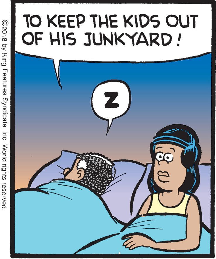Rectangle OCR: TO KEEP THE KIDS OUT OF HIS JUNKYARD! 5 ©2018 by King Features SyndicateInc. World rights reserved. TO KEEP THE KIDS OUT OF HIS JUNKYARD! 5 ©2018 by King Features SyndicateInc. World rights reserved.