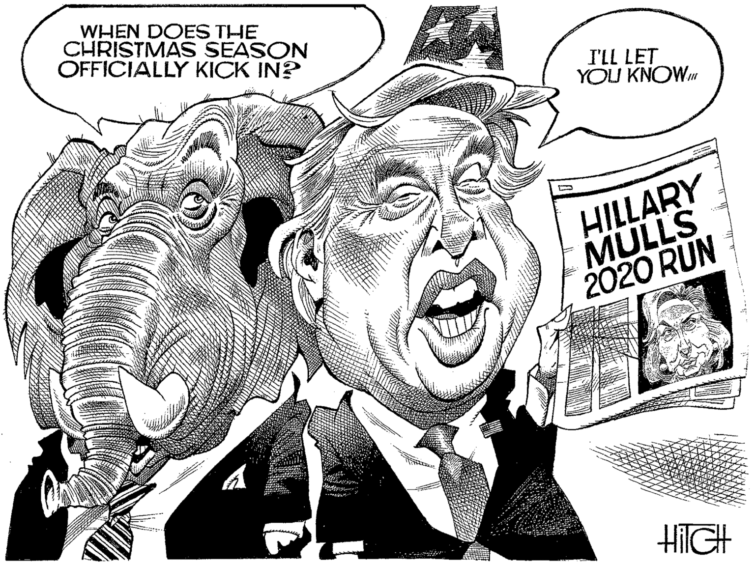 Monochrome OCR: WHEN DOES THE CHRISTMAS SEASON OFFICIALLY KICK IN? I'LL LET YOU KNOW HILLARY MULLS 2020 RUN HIIGH WHEN DOES THE CHRISTMAS SEASON OFFICIALLY KICK IN? I'LL LET YOU KNOW HILLARY MULLS 2020 RUN HIIGH