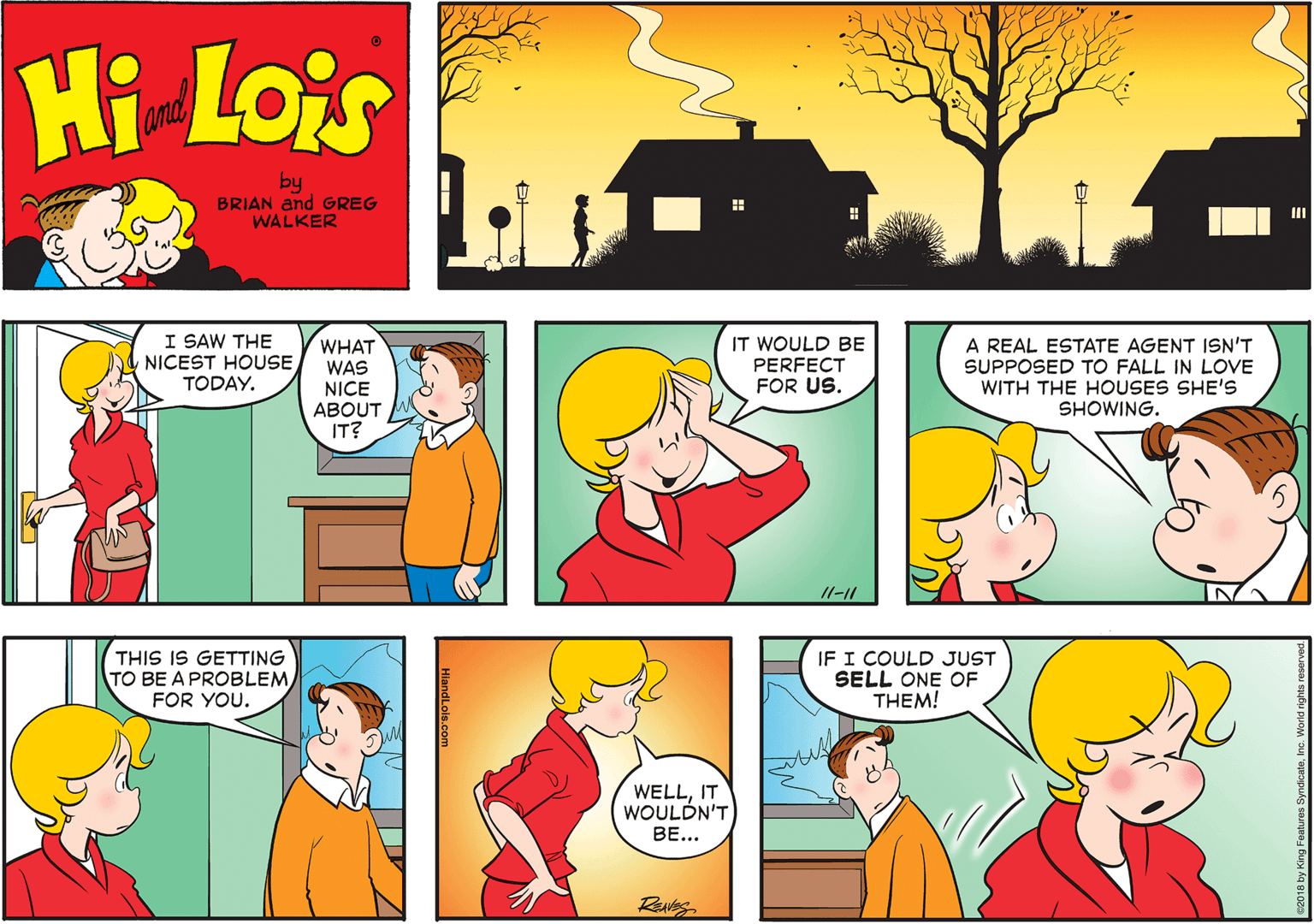 Mammal OCR: Hi Lois and by BRIAN and GREG WALKER I SAW THE NICEST HOUSE TODAY. WHAT WAS NICE ABOUT IT WOULD BE PERFECT FOR US. A REAL ESTATE AGENT ISN'T SUPPOSED TO FALL IN LOVE WITH THE HOUSES SHE'S SHOWING. IT? 11-11 THIS IS GETTING TO BE A PROBLEM FOR YOU. IF I COULD JUST SELL ONE OF THEM! WELLIT WOULDN'T BE... Hi Lois and by BRIAN and GREG WALKER I SAW THE NICEST HOUSE TODAY. WHAT WAS NICE ABOUT IT WOULD BE PERFECT FOR US. A REAL ESTATE AGENT ISN'T SUPPOSED TO FALL IN LOVE WITH THE HOUSES SHE'S SHOWING. IT? 11-11 THIS IS GETTING TO BE A PROBLEM FOR YOU. IF I COULD JUST SELL ONE OF THEM! WELLIT WOULDN'T BE...