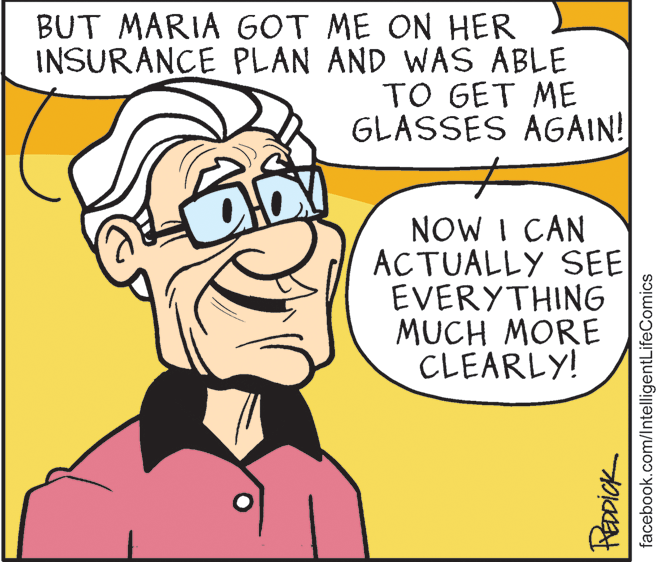 Font OCR: BUT MARIA GOT ME ON HER INSURANCE PLAN AND WAS ABLE TO GET ME GLASSES AGAIN! NOW I CAN ACTUALLY SEE EVERYTHING MUCH MORE CLEARLY! facebook.com/IntelligentLifeComics BUT MARIA GOT ME ON HER INSURANCE PLAN AND WAS ABLE TO GET ME GLASSES AGAIN! NOW I CAN ACTUALLY SEE EVERYTHING MUCH MORE CLEARLY! facebook.com/IntelligentLifeComics
