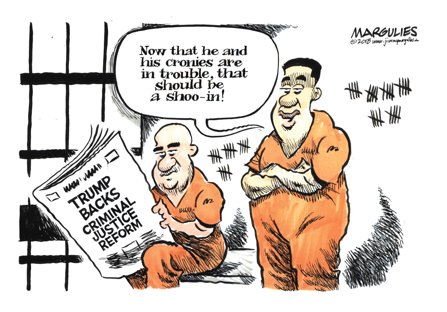 Gesture OCR: Now that he and his cronies are in troublethat should be a shoo-in! MARGULIES OLO18 ww.jimmpmogalias.com TRUMP BACKS CRIMINAL JUSTICE REFORM Now that he and his cronies are in troublethat should be a shoo-in! MARGULIES OLO18 ww.jimmpmogalias.com TRUMP BACKS CRIMINAL JUSTICE REFORM