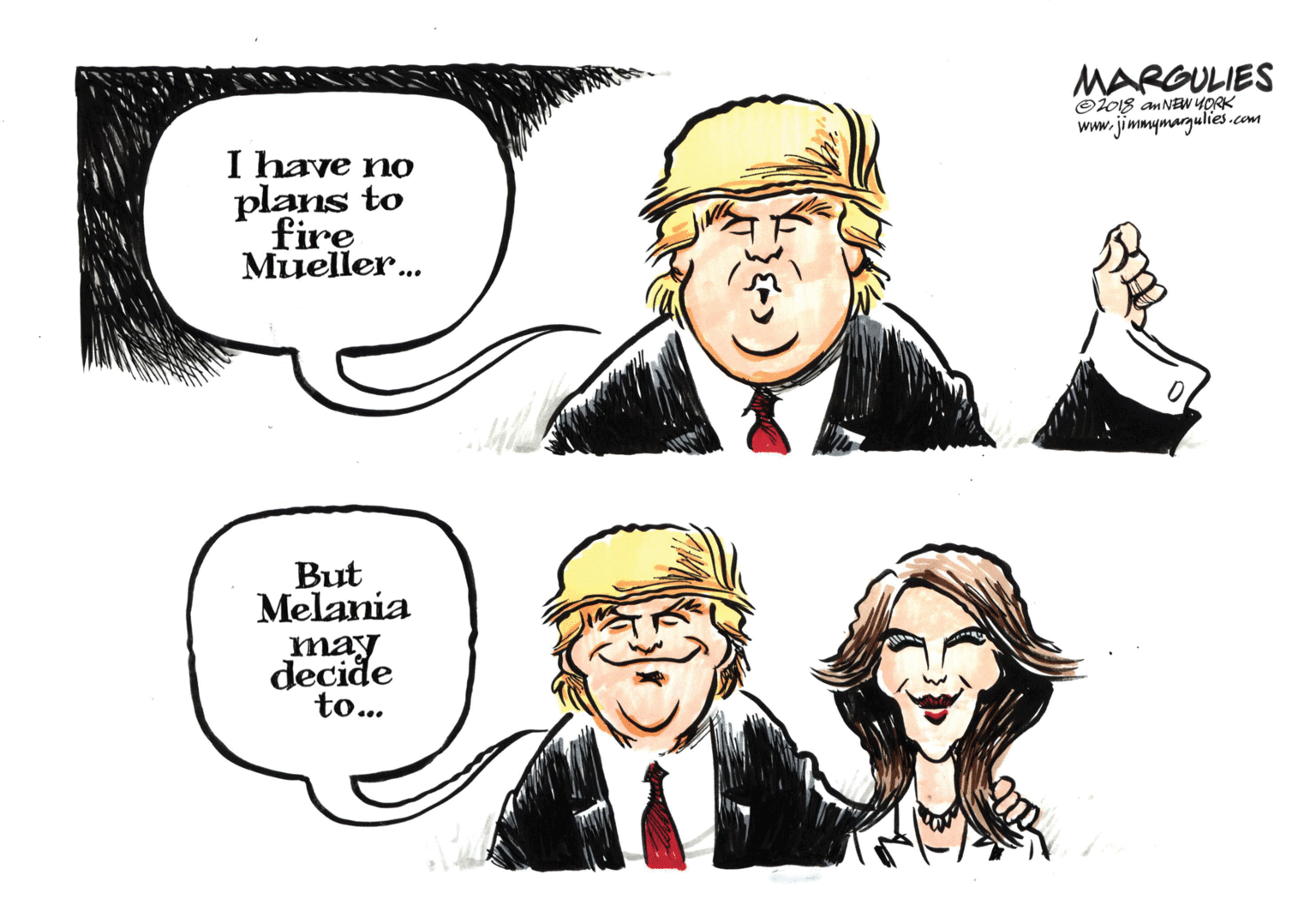 Interaction OCR: MARGULIES OZ018 anNEW YORK www.jimmymargulies.com I have no plans to fire Mueller. But Melania may decide to... MARGULIES OZ018 anNEW YORK www.jimmymargulies.com I have no plans to fire Mueller. But Melania may decide to...