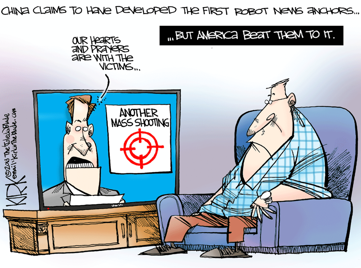 Fiction OCR: CHINA CLAIMS TO Have DEVELOPED THE FIRST ROBOT NEWS ANCHORS. .BUT ANERICA Bear THEM TO IT. OUR HEARTS aND PRAYERS aRe WITH THe VICTIMS.. ANOTHER MASS SHOOTING (©208 The troledoBlade email.kirkoThe Dade.cam CHINA CLAIMS TO Have DEVELOPED THE FIRST ROBOT NEWS ANCHORS. .BUT ANERICA Bear THEM TO IT. OUR HEARTS aND PRAYERS aRe WITH THe VICTIMS.. ANOTHER MASS SHOOTING (©208 The troledoBlade email.kirkoThe Dade.cam