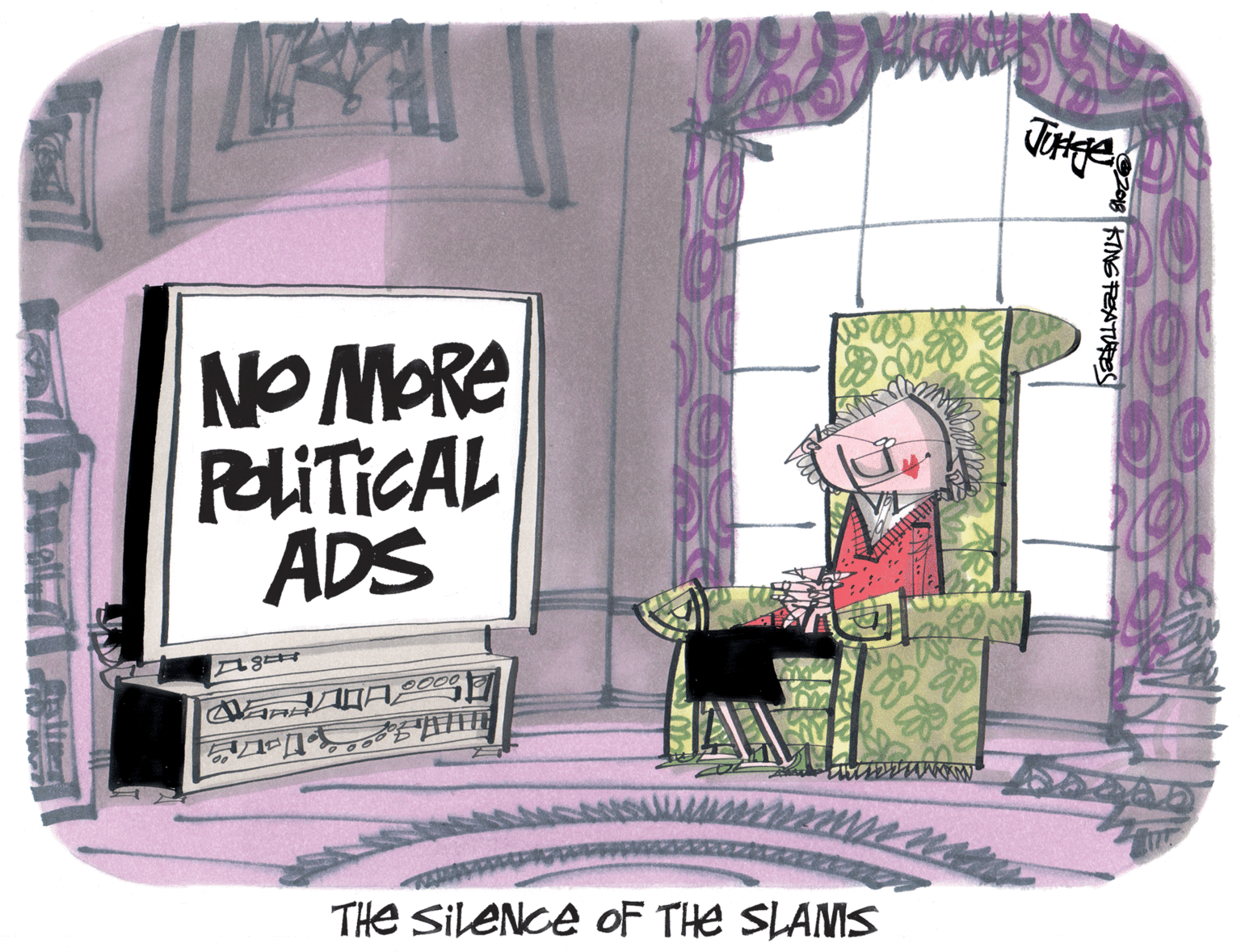 Drawing OCR: NO MORE PeliTIcAL ADS THE SILENCE oF THE SLAMS o KING TEATURES NO MORE PeliTIcAL ADS THE SILENCE oF THE SLAMS o KING TEATURES
