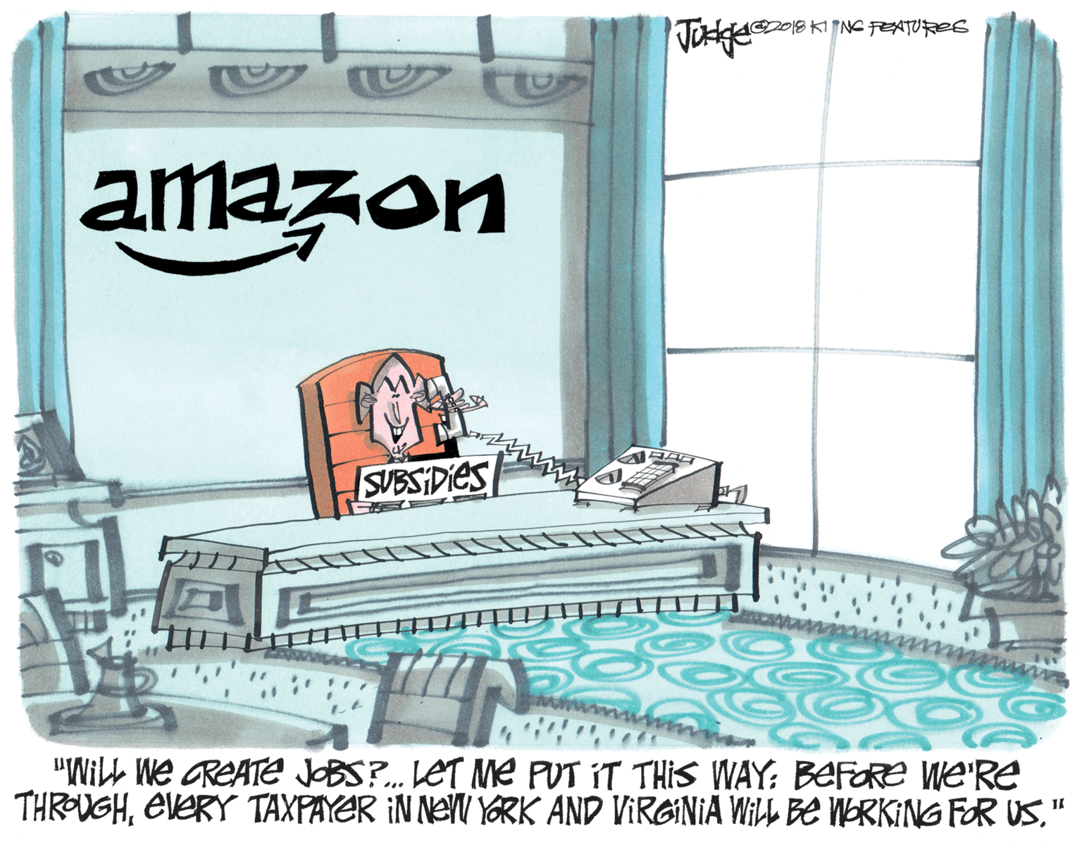 Drawing OCR: DO18KITNGFEATURES amazon SUBSIDIES "WilL We GREATE JOBS?.. LET Me PUT IT THIS WAY: BEFORE We'Re THROUGH" DO18KITNGFEATURES amazon SUBSIDIES "WilL We GREATE JOBS?.. LET Me PUT IT THIS WAY: BEFORE We'Re THROUGHEVERY TAXPAYER IN NeU YORK AND VIRGINIA WILL BE WORKING FOR US