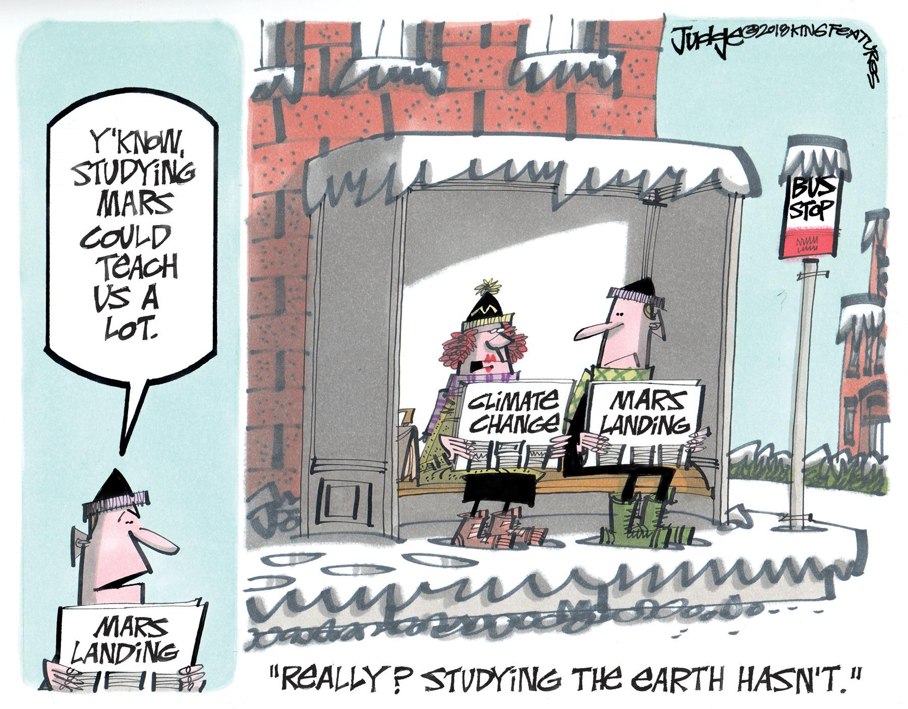 Drawing OCR: Y'KNOWSTUDYING MARS COULD TEACH VS A LOT. AM BUS STOP CLIMATE CHANGE MARS LANDING MARS LANDING ? "REALLYP STUDYING THE EARTH HASN'T." Y'KNOWSTUDYING MARS COULD TEACH VS A LOT. AM BUS STOP CLIMATE CHANGE MARS LANDING MARS LANDING ? "REALLYP STUDYING THE EARTH HASN'T."