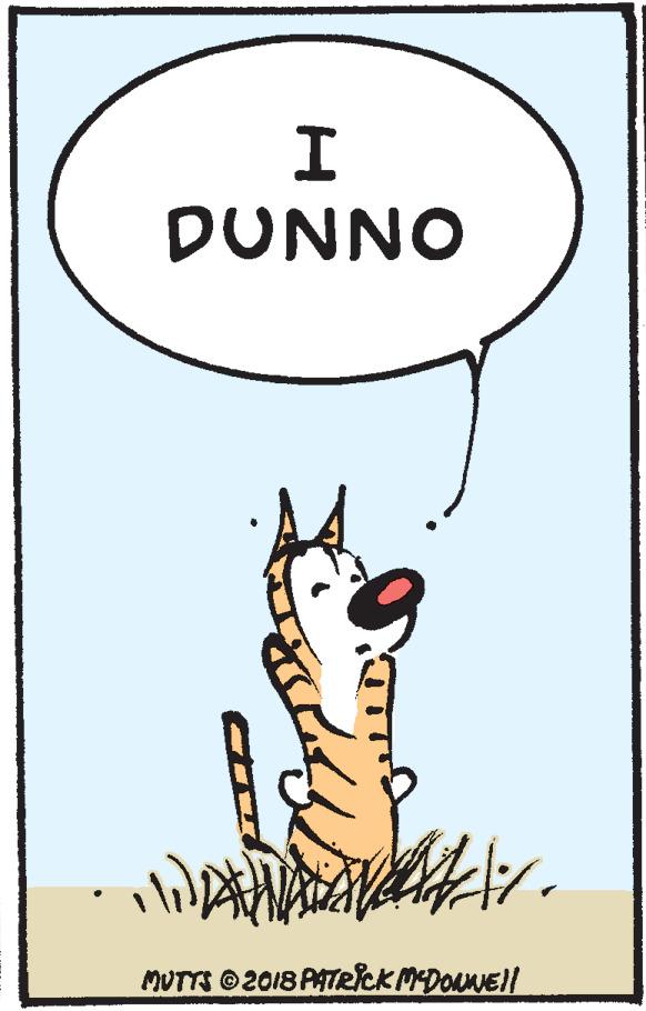 Drawing OCR: DUNNO ?D . MUTTS 2018 PATeCKMDOuNEll DUNNO ? D . MUTTS 2018 PATeCKMDOuNEll