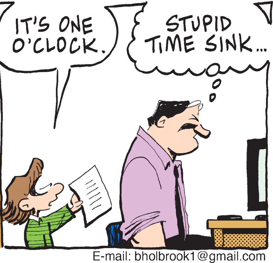Sharing OCR: IT'S ONE O'CLOCK. STUPID TIME SINK. E-mail: bholbrook1@gmail.com IT'S ONE O'CLOCK. STUPID TIME SINK. E-mail: bholbrook1@gmail.com
